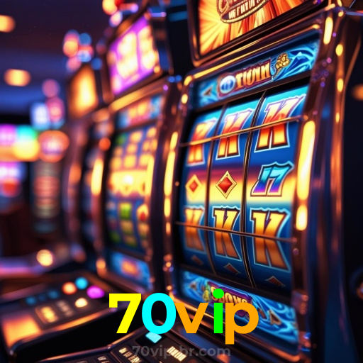 70vip：Jogue as melhores slots e conquiste jackpots épicos!