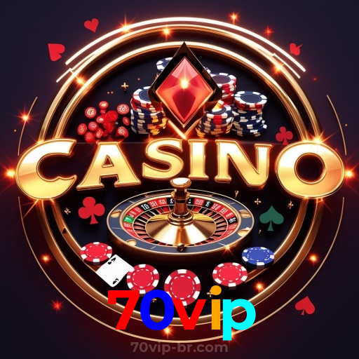 70vip：Aposte em nosso cassino e viva uma experiência única de diversão!