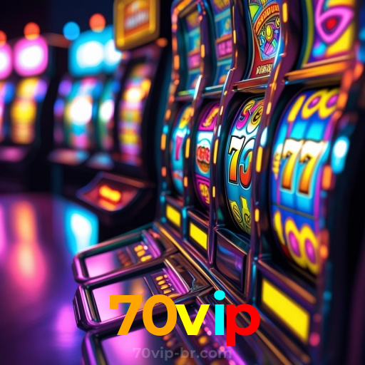 70vip：Jogue slots, aposte no futebol e ganhe no melhor cassino online!
