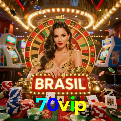 70vip:A melhor plataforma de cassino para apostas no futebol e roleta!