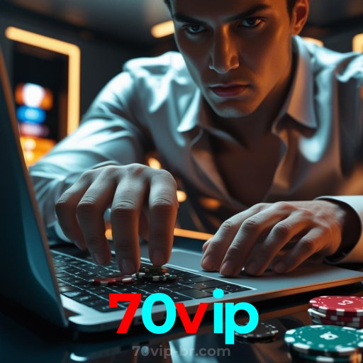 70vip:Aposte em nosso cassino e viva uma experiência única de diversão!