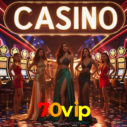 70vip:Aposte no futebol e ganhe com os melhores jogos de cassino online!
